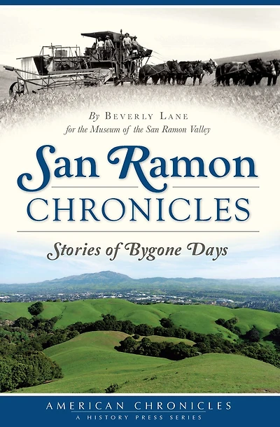 San Ramon Chronicles: Stories of Bygone Days