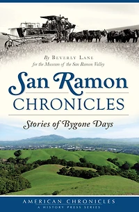 San Ramon Chronicles: Stories of Bygone Days