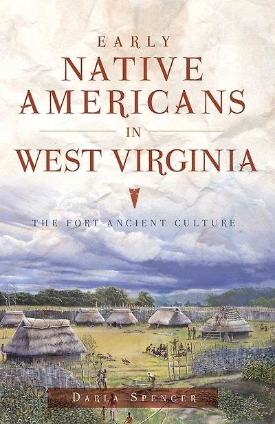 Early Native Americans West Virginia: The Fort Ancient Culture