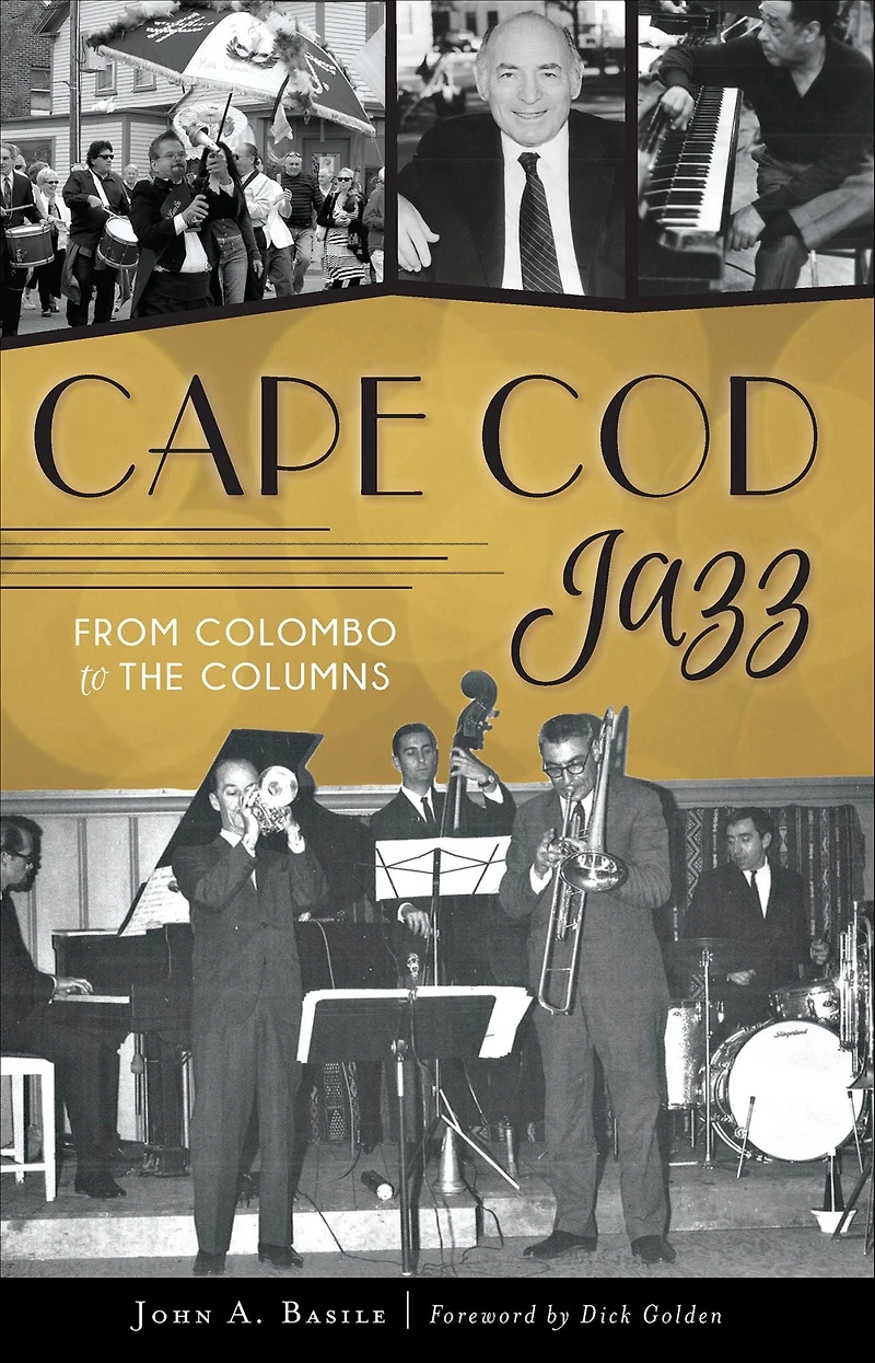 Cape Cod Jazz: From Colombo to The Columns