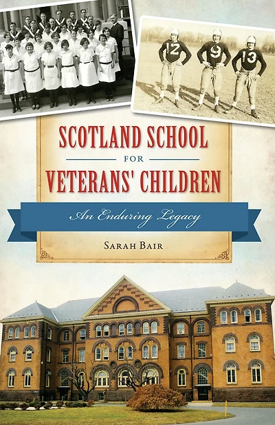Scotland School for Veterans' Children: An Enduring Legacy