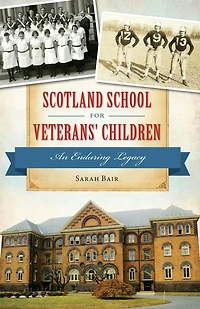 Scotland School for Veterans' Children: An Enduring Legacy