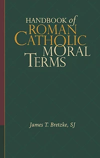 Handbook of Roman Catholic Moral Terms