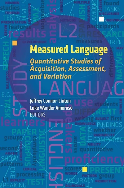 Measured Language: Quantitative Studies of Acquisition, Assessment, and Variation