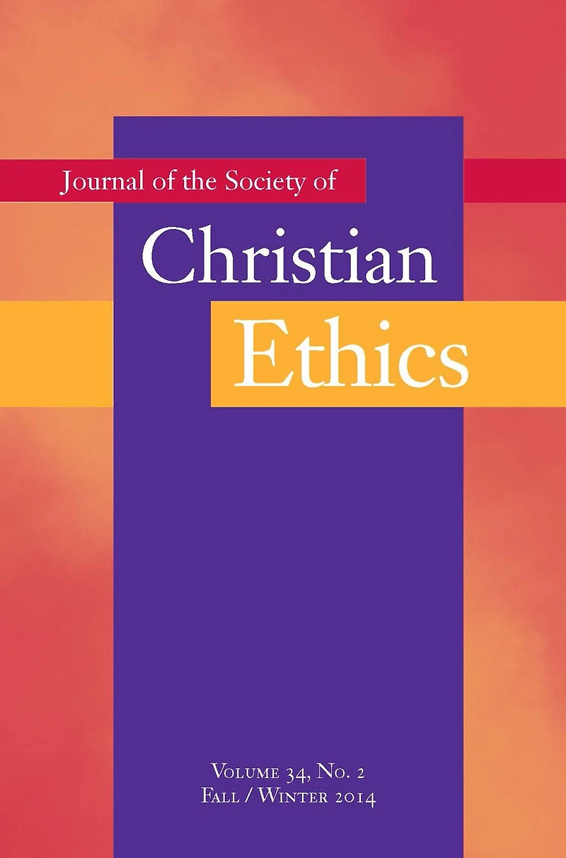 Journal of the Society of Christian Ethics: Fall/Winter 2014, Volume 34, No. 2