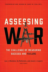 Assessing War: The Challenge of Measuring Success and Failure
