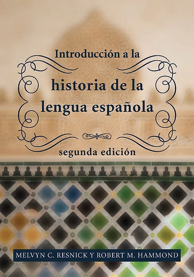 Introducción a la historia de lengua española: segunda edición