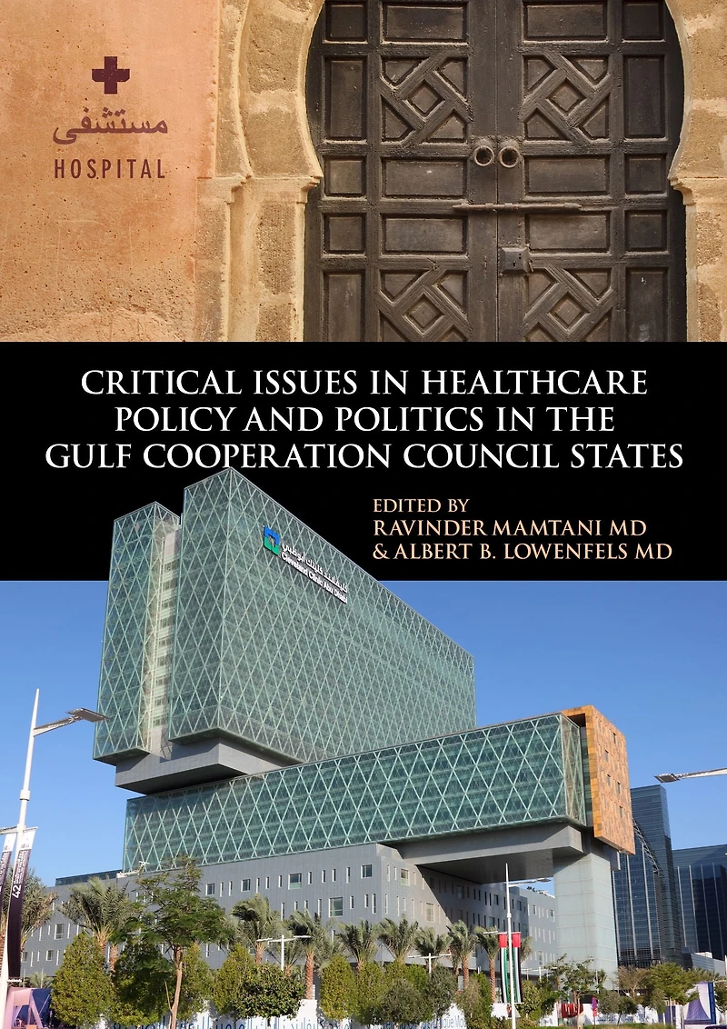 Critical Issues Healthcare Policy and Politics the Gulf Cooperation Council States