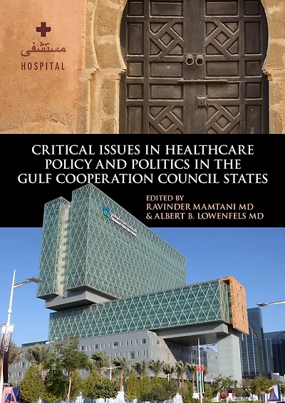 Critical Issues Healthcare Policy and Politics the Gulf Cooperation Council States