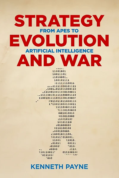 Strategy, Evolution, and War: From Apes to Artificial Intelligence