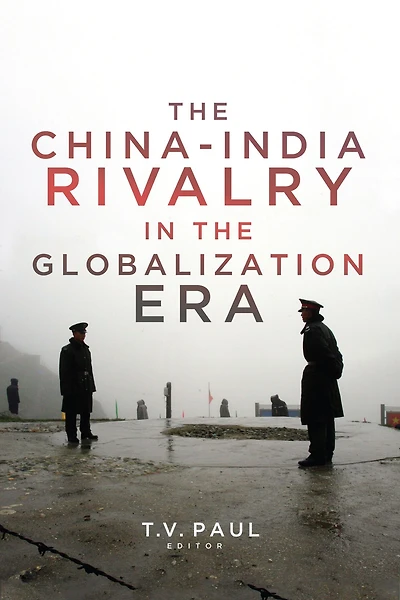 the China-India Rivalry Globalization Era