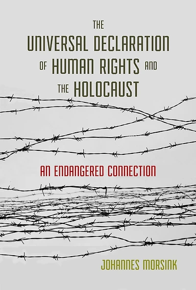 the Universal Declaration of Human Rights and Holocaust: An Endangered Connection