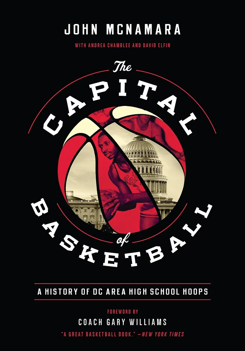 The Capital of Basketball: A History DC Area High School Hoops