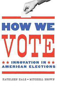 How We Vote: Innovation American Elections