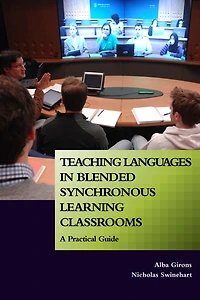 Teaching Languages Blended Synchronous Learning Classrooms: A Practical Guide