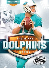 The Miami Dolphins Story