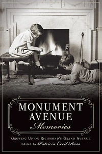 Monument Avenue Memories: Growing Up on Richmond's Grand