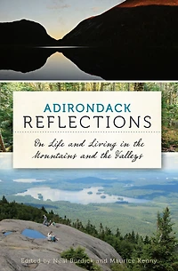Adirondack Reflections: On Life and Living the Mountains Valleys