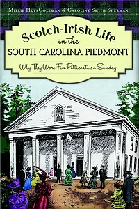 Scotch-Irish Life the South Carolina Piedmont: Why They Wore Five Petticoats on Sunday