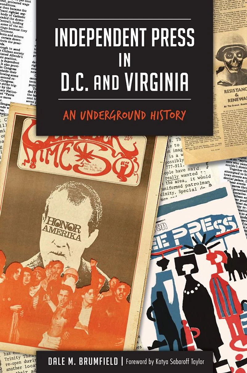 Independent Press D.C. and Virginia: An Underground History