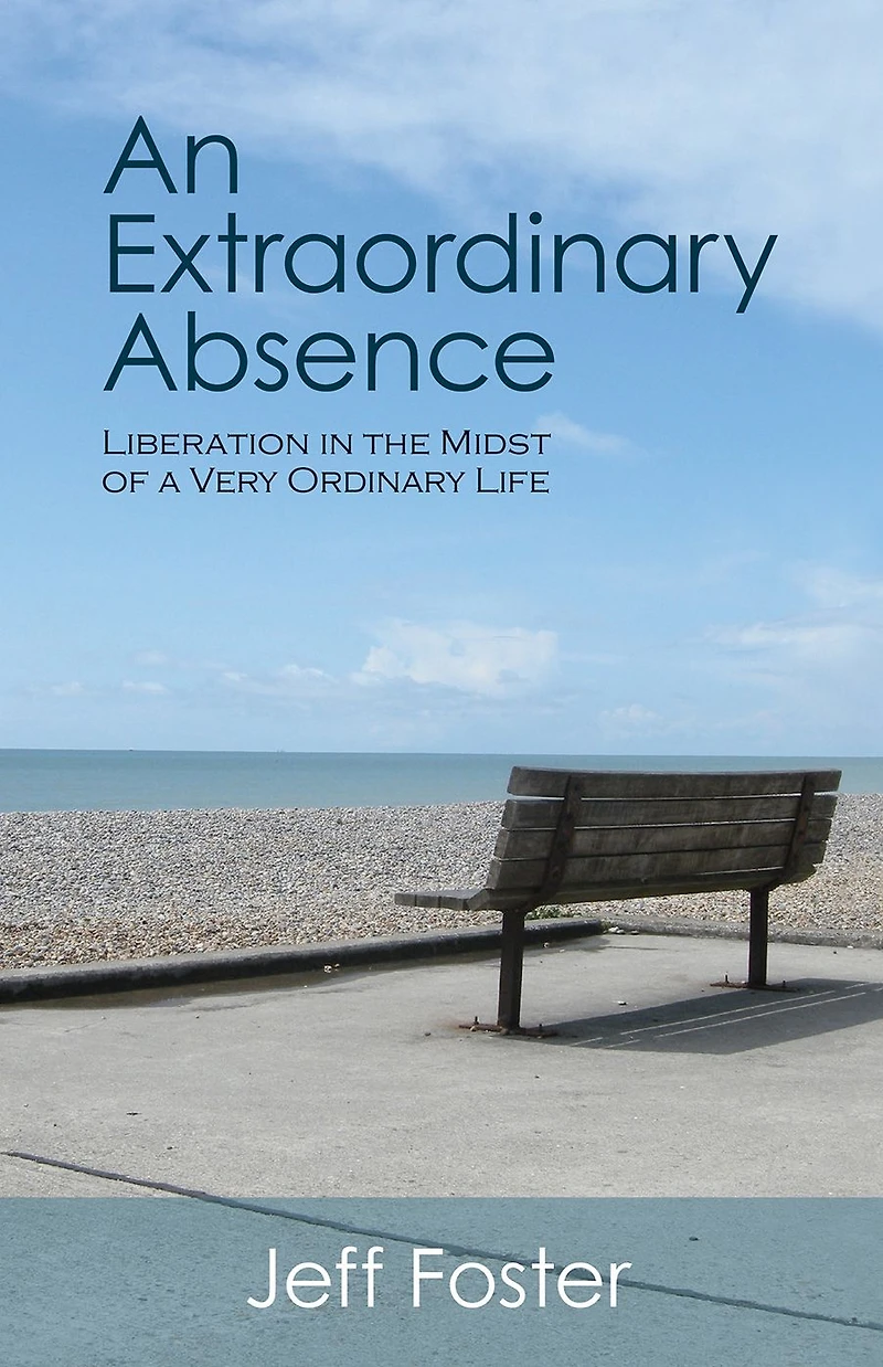 An Extraordinary Absence: Liberation the Midst of a Very Ordinary Life