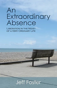 An Extraordinary Absence: Liberation the Midst of a Very Ordinary Life