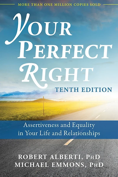 Your Perfect Right: Assertiveness and Equality Life Relationships
