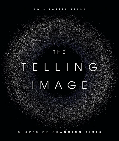 The Telling Image: Shapes of Changing Times