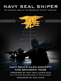 Navy SEAL Sniper: An Intimate Look at the Sniper of 21st Century