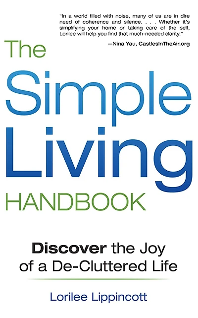 the Simple Living Handbook: Discover Joy of a De-Cluttered Life