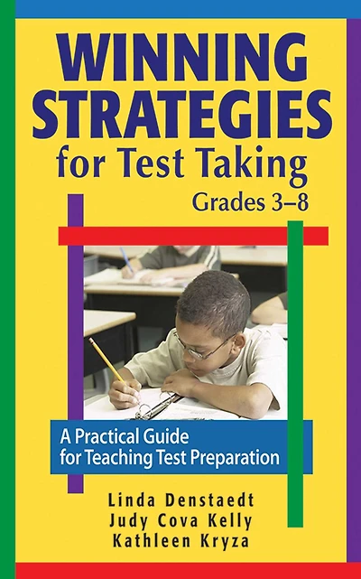 Winning Strategies for Test Taking, Grades 3-8: A Practical Guide Teaching Preparation