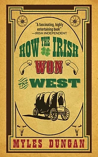 How the Irish Won West