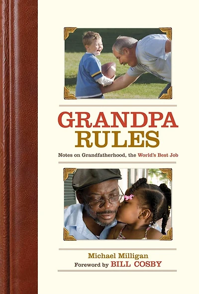 Grandpa Rules: Notes on the World's Greatest Job