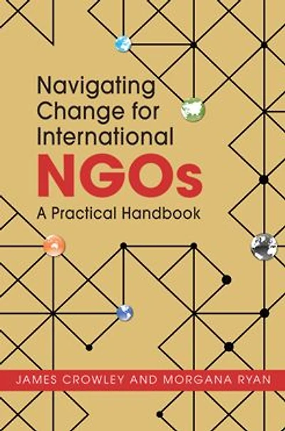 Navigating Change for International NGOs: A Practical Handbook