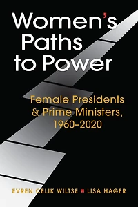 Women's Paths to Power: Female Presidents and Prime Ministers, 1960-2020