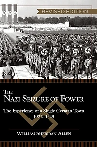 The Nazi Seizure of Power: Experience a Single German Town, 1922-1945