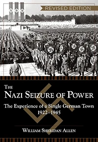 The Nazi Seizure of Power: Experience a Single German Town, 1922-1945