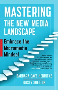 Mastering the New Media Landscape: Embrace Micromedia Mindset