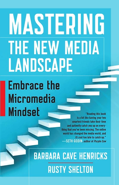 Mastering the New Media Landscape: Embrace Micromedia Mindset