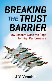 Breaking the Trust Barrier: How Leaders Close Gaps for High Performance