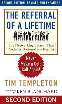 The Referral of a Lifetime: Never Make Cold Call Again!