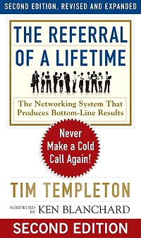 The Referral of a Lifetime: Never Make Cold Call Again!