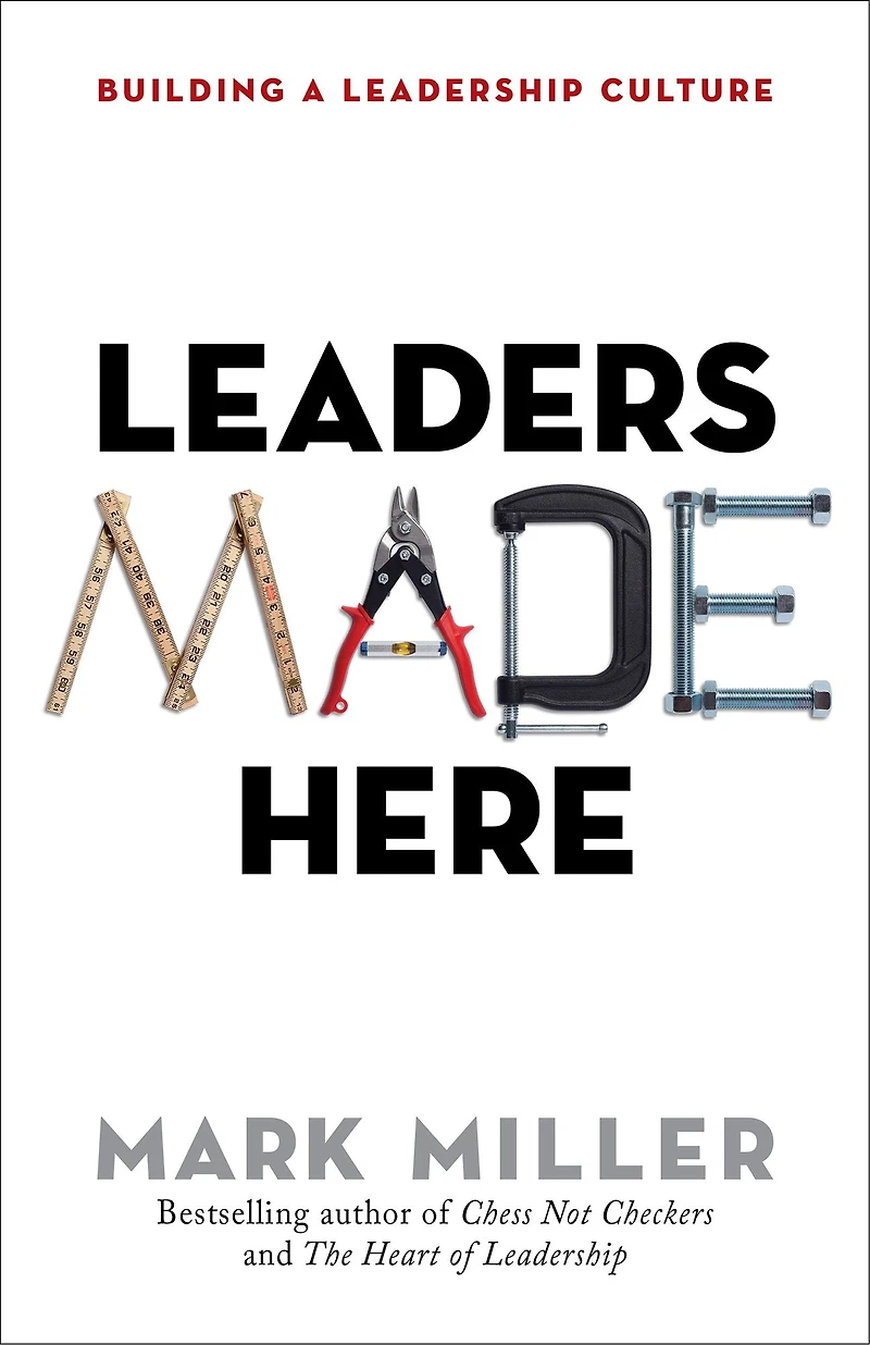 Leaders Made Here: Building a Leadership Culture