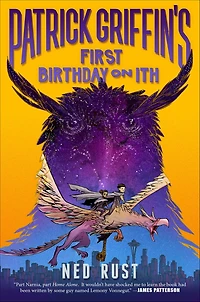 Patrick Griffin's First Birthday on Ith (Patrick Griffin and the Three Worlds Series #2)
