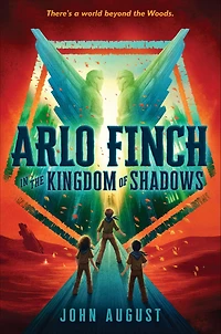 Arlo Finch the Kingdom of Shadows
