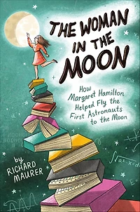 the Woman Moon: How Margaret Hamilton Helped Fly First Astronauts to Moon