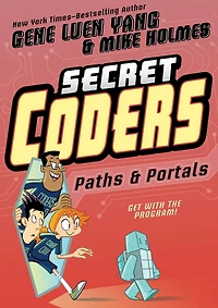 Paths & Portals (Secret Coders Series #2)