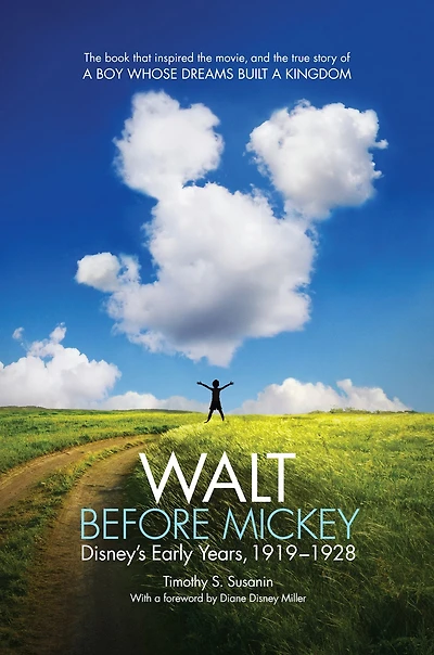 Walt before Mickey: Disney's Early Years, 1919-1928