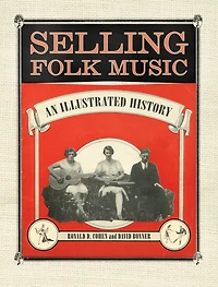 Selling Folk Music: An Illustrated History