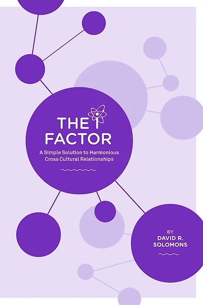 The 'I' Factor: A Simple Solution to Harmonious Cross Cultural Relationships